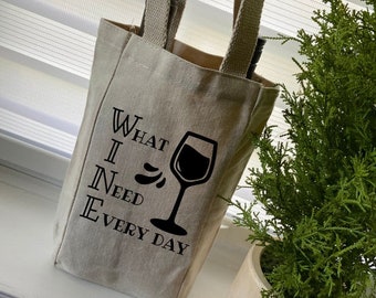 What I Need Every Day Wine Bottles Tote Bag - Wine Tote Bag - Birthday Gift Tote Bag - Hosewarming Gift Tote - Anniversary Gift Tote Bag