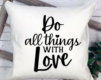 Do All Things with Love Pillow - Custom Linen Pillow - Housewarming Gift Pillow - 18x18in Throw Pillow - Includes Pillow Cover and Insert