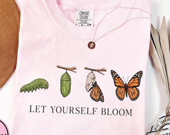 Let Yourself Bloom Butterfly Shirt, Monarch Transformation Tee, Inspirational Nature Graphic Shirt, Positive Growth Gift for Her