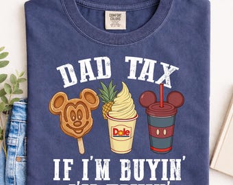 Dad Tax Vacation Shirt Funny Dad Gift Family Trip Tee, Theme Park Dad Shirt, Fathers Day Gift, Snack Lover Dad Graphic Tee