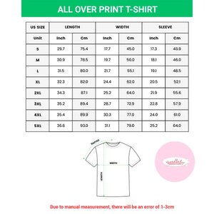 May include: A white chart with measurements for an all-over print t-shirt, including US sizes, length in inches and centimeters, width in inches and centimeters, and sleeve length in inches and centimeters. The chart includes sizes S to 5XL.