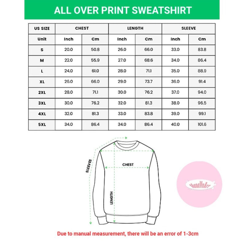 May include: A size chart for an all-over print sweatshirt, with measurements in inches and centimeters. The chart includes chest, length, and sleeve measurements for sizes S through 5XL. The text "ALL OVER PRINT SWEATSHIRT" is at the top.