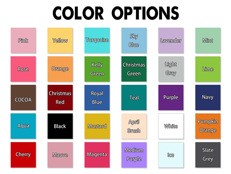 May include: A color chart with 36 different color swatches. The colors are arranged in a grid of six rows and six columns. The colors include pink, yellow, turquoise, sky blue, lavender, mint, rose, orange, kelly green, Christmas green, light gray, lime, cocoa, Christmas red, royal blue, teal, purple, navy, aqua, black, mustard, April brush, white, pumpkin orange, cherry, mauve, magenta, medium purple, ice, and slate gray.