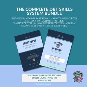 May include: The Complete DBT Skills System Bundle features The DBT Toolkit and The Complete DBT Workbook. The covers are navy and light blue with white text. The image also includes the text: "Think Like A Therapist."