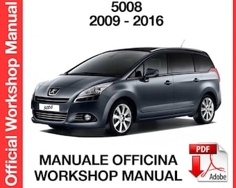 Peugeot 5008 2009-2016 Factory service repair manual, Workshop service repair manual, ebook, pdf, INSTANT DOWNLOAD - English Language
