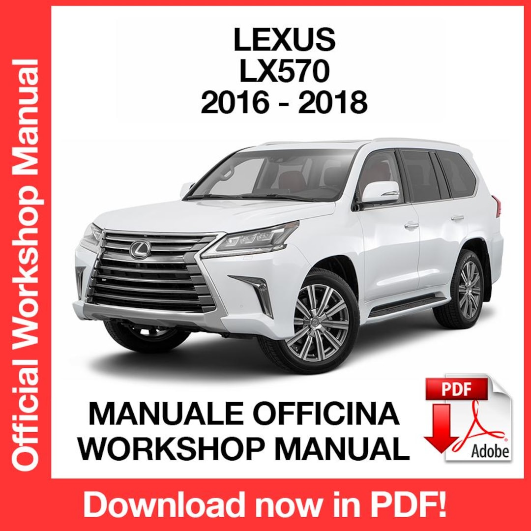 Lexus LX570 2016-2018 Factory Service Repair Manual, Workshop
