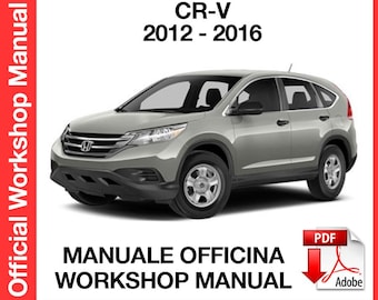 Honda CR-V 2012-2016 Instrukcja napraw fabrycznych, Instrukcja napraw serwisowych w warsztacie, e-book, pdf, NATYCHMIASTOWE POBIERANIE - Język angielski