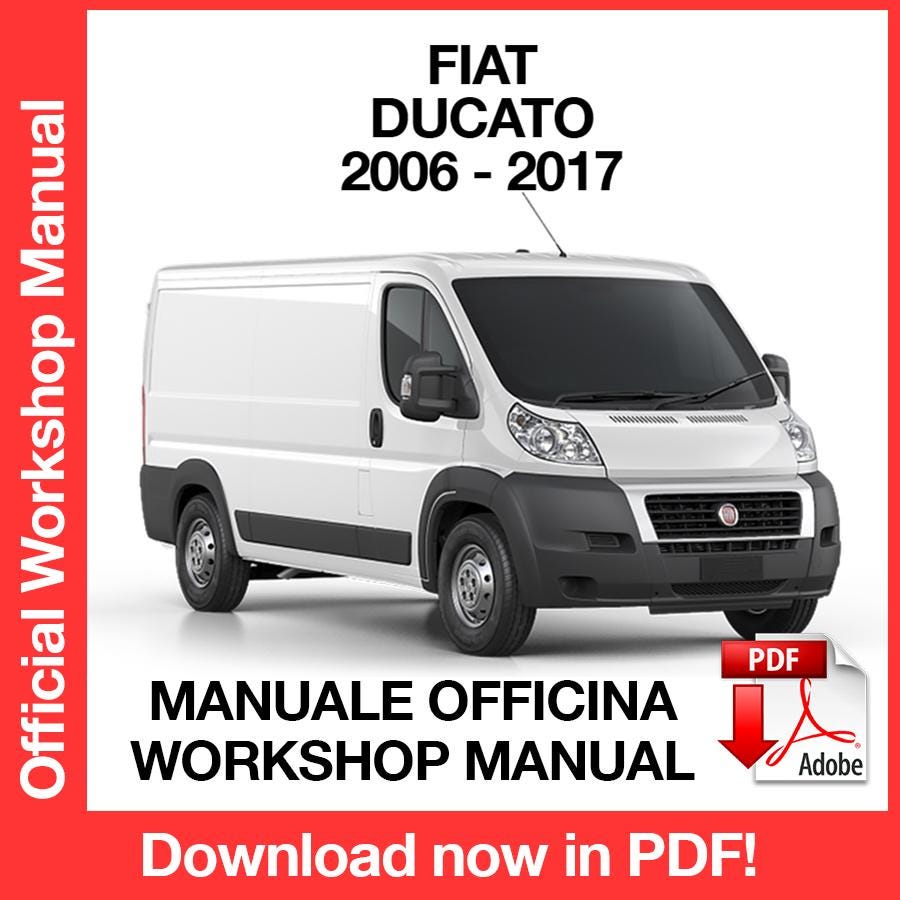 Fiat Ducato 2006-2017 Factory Service Repair Manual, Workshop