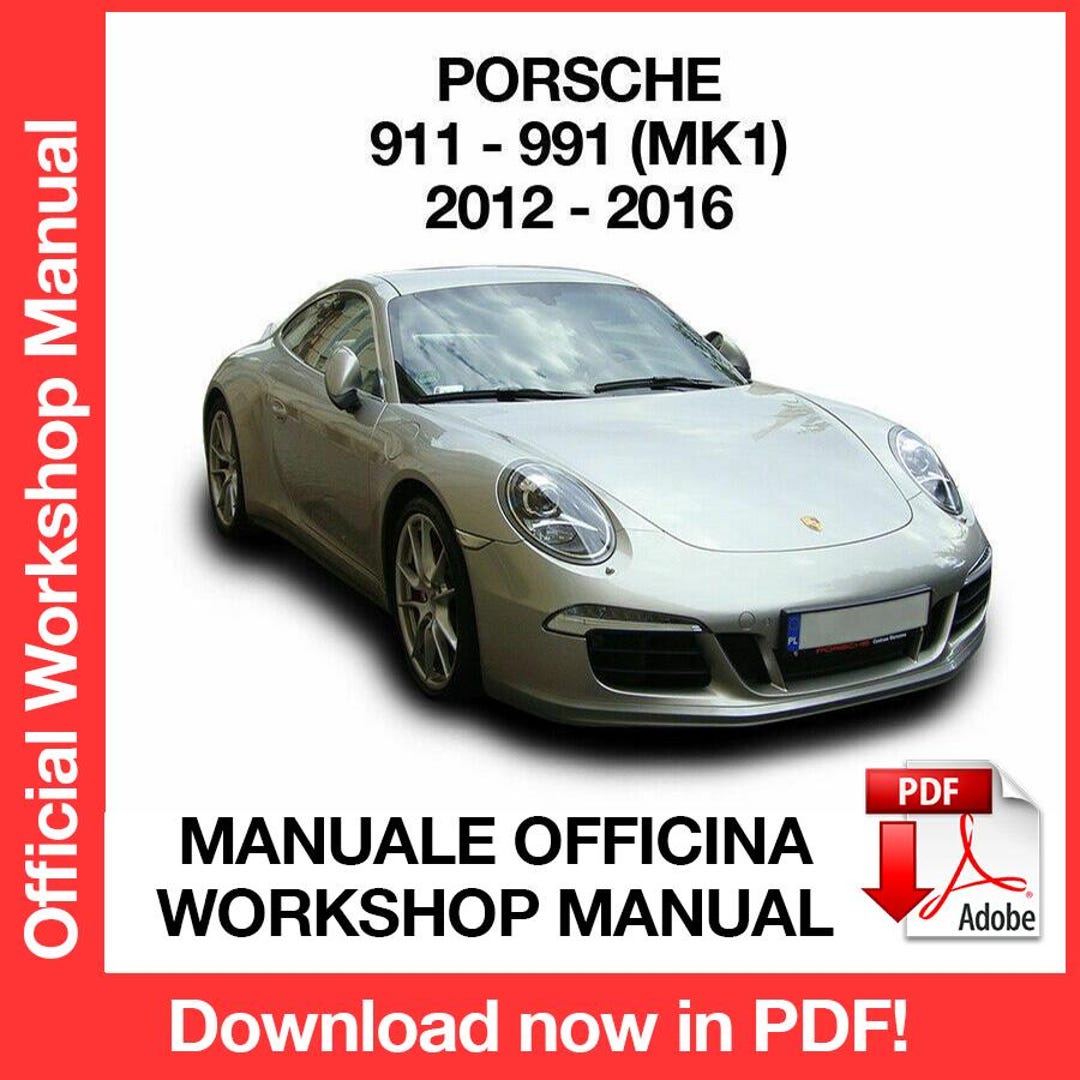 Porsche 911 991 2012-2016 Factory Service Repair Manual, Workshop