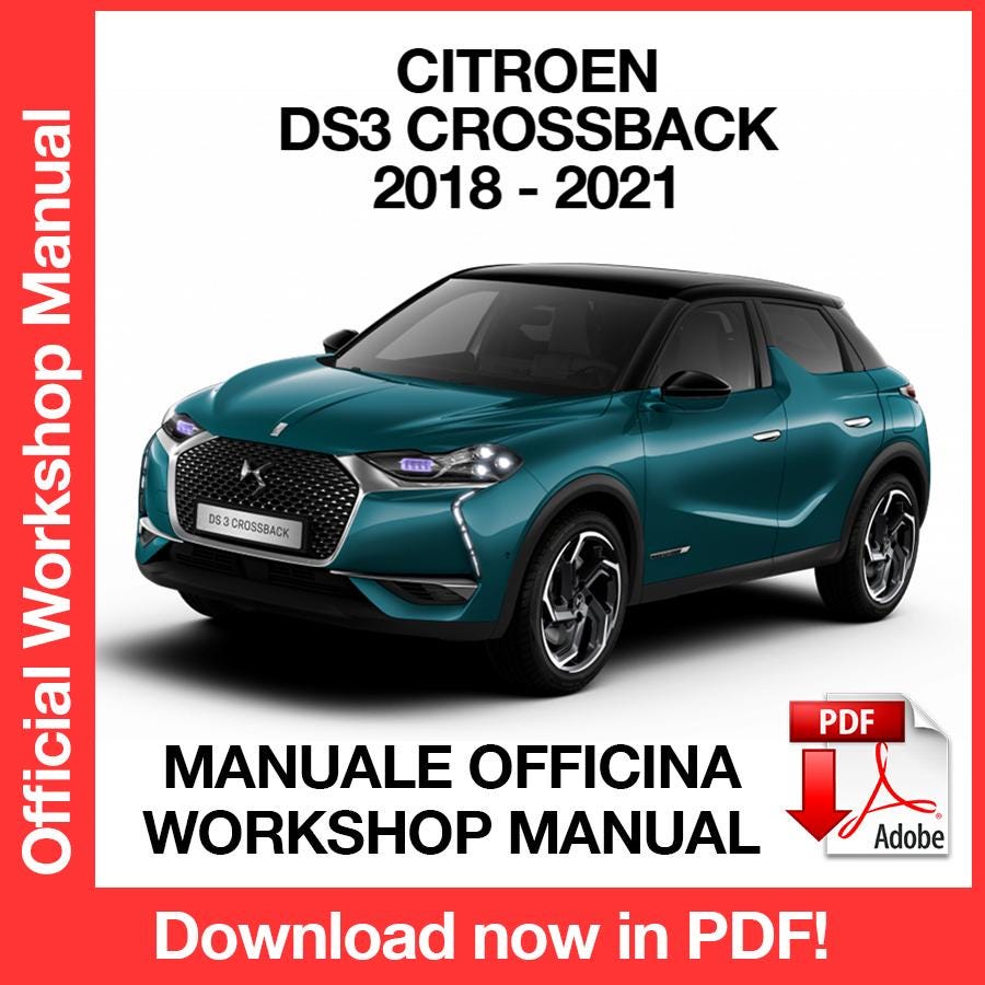 Citroen DS3 Crossback 2019-2023 Factory service repair manual, Workshop service repair manual, ebook, pdf, INSTANT DOWNLOAD English Language