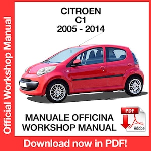 Citroen C1 (2005-2014 Factory service repair manual, Workshop service repair manual, ebook, pdf, INSTANT DOWNLOAD English Language