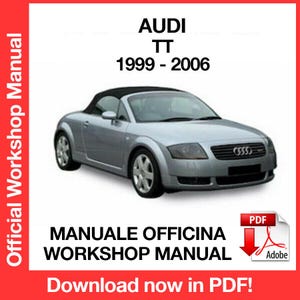 Audi TT 1999-2006 工場サービス修理マニュアル、ワークショップサービス修理マニュアル、電子書籍、PDF、即時ダウンロード - 英語