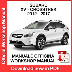 Subaru XV Crosstrek 2012-2017 Factory service repair manual, Workshop service repair manual, ebook, pdf, INSTANT DOWNLOAD - English Language