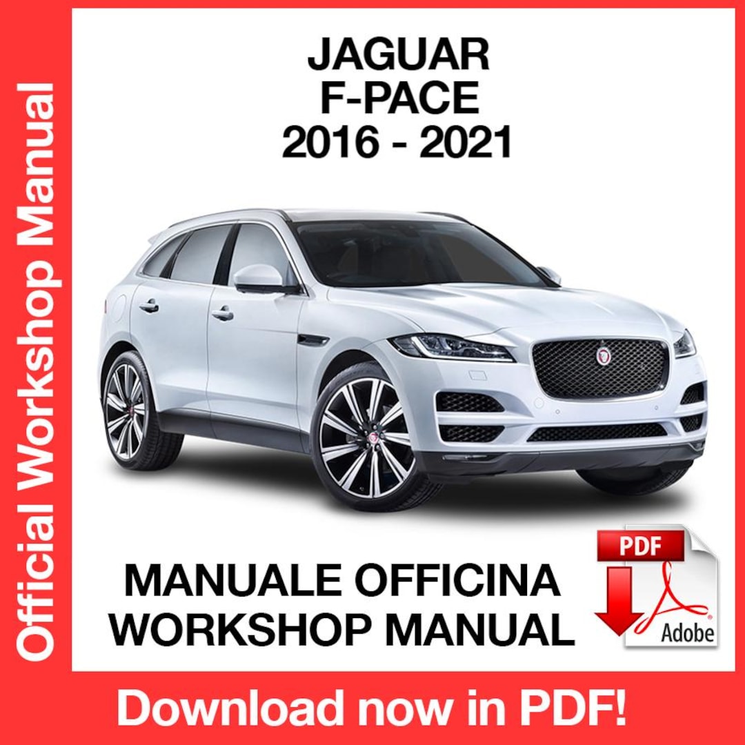 Jaguar F-pace X761 2016-2021 Factory Service Repair Manual