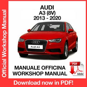 Manuale di riparazione e assistenza in fabbrica Audi A3 8V 2013-2020, Manuale di riparazione e assistenza in officina, ebook, pdf, DOWNLOAD IMMEDIATO - Solo in lingua inglese