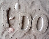 I Do Sign / 3 initial letters/ Beach Sand Letters / wedding sign / weddings / beach wedding / wedding table decor