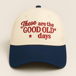 These Are The Good Old Days Puff Embroidered Trucker Hat, Mom Life Cap, Gift for Mom, Mother&#39;s Day Hat, Retro Mom Hat, Custom Mom Accessory