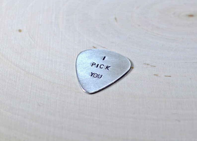 Guitar Pick I Pick You Handmade from Aluminum Customizable and Handstamped for all Occassions GP338 image 5