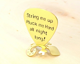 Brass Guitar Pick Handmade with String Me Up, Pluck Me Hard, All Night Long - GP852