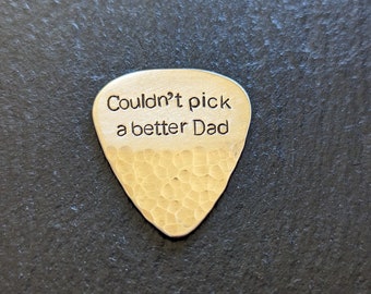 Bronze guitar pick or plectrum for Father's Day - Couldn't pick a better dad - hammered bronze guitar pick - gift for dad