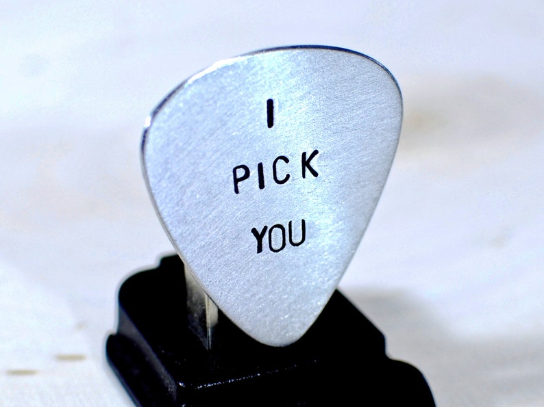 Guitar Pick I Pick You Handmade from Aluminum Customizable and Handstamped for all Occassions GP338 image 2