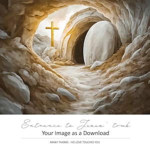 Auferstehung Jesus Christus, Grab, Grabhöhle, 5 hochwertige JPGs, Download, christliche Kunst, Bibel, Religion, Glaube, Spiritualität,