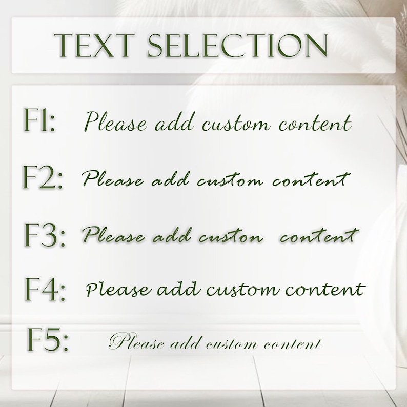 K&ouml;nnte beinhalten: Wei&szlig;er Hintergrund mit dem Text "TEXT SELECTION" in Dunkelgr&uuml;n. Darunter f&uuml;nf Zeilen mit den Bezeichnungen F1 bis F5, jeweils gefolgt von dem Satz "Please add custom content" in Schreibschrift.