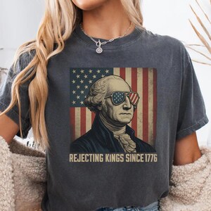 Comfort Colors® Rejecting Kings Since 1776 Protest Shirt, Pro Democracy Shirt, Anti Authoritarianism Shirt, Anti MAGA Tee, Anti Trump Shirt