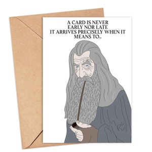 LOTR Gandalf Birthday Is Never Late Card