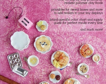 Miniature Food Tutorial - How to Sculpt Miniature Breakfast Foods from Polymer Clay (Dollhouse, Food Jewelry Tutorial eBook)