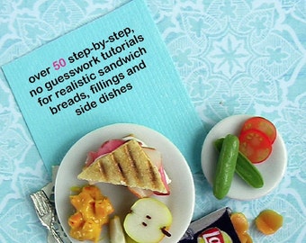 Tutorial de comida en miniatura: cómo esculpir sándwiches en miniatura con arcilla polimérica (libro electrónico de tutoriales para casas de muñecas y joyería con temática de comida).