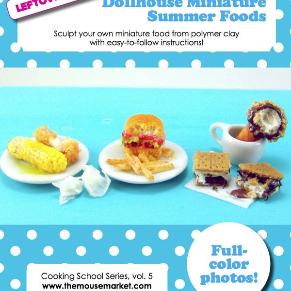 Tutoriel miniature - Dollhouse Miniature Summer Foods: Leftovers Edition (Dollhouse, Food Jewelry Tutorial eBook)