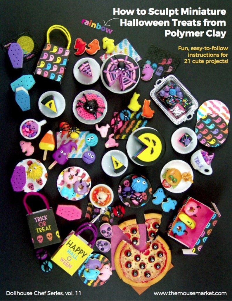 May include: A collection of 21 miniature Halloween treats sculpted from polymer clay. The treats include ghosts, pumpkins, candy corn, donuts, pizza, and more. The image includes the text "How to Sculpt Miniature Halloween Treats from Polymer Clay" and "Fun, easy-to-follow instructions for 21 cute projects!"