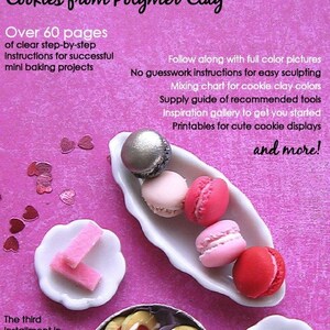 May include: A pink background with a white plate featuring a pink and white cookie. The plate is next to a white plate with a variety of colorful macarons. The image also features a white plate with a variety of cookies with red and white frosting. The text "How to Sculpt Miniature Cookies from Polymer Clay" is at the top of the image. The text "Over 60 pages of clear step-by-step instructions for successful mini baking projects" is below the title. The text "Follow along with full color pictures, No guesswork instructions for easy sculpting, Mixing chart for cookie clay colors, Supply guide of recommended tools, Inspiration gallery to get you started, Printables for cute cookie displays, and more!" is on the right side of the image. The text "The third installment in the best-selling Dollhouse Chef Series." is at the bottom left of the image.
