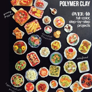 Miniature Food Polymer Clay Tutorial - How to Sculpt Miniature Italian Foods from Polymer Clay (Dollhouse, Food Jewelry Tutorial eBook)