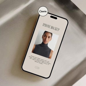 May include: An iPhone mockup with a beige screen displays a woman in a gray turtleneck. The screen reads "IPHONE MOCKUP" and includes the text "Elevate your brand visuals with this elegant iPhone mockup designed to showcase your digital products, portfolios, or website designs."