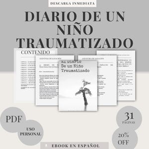 May include: A digital ebook titled Diario de un Niño Traumatizado, featuring a cover with a lone tree illustration. The set includes multiple pages of text in Spanish, a table of contents, and a 31-page PDF format for personal use.