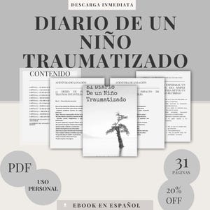 May include: A digital PDF ebook titled Diario de un Niño Traumatizado, featuring 31 pages of content. The cover displays a lone tree in a landscape. The document includes a table of contents and text pages in Spanish, designed for personal use.