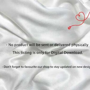 May include: White background with text that reads: "No product will be sent or delivered physically. This listing is only for Digital Download. Don't forget to favourite our shop to stay updated on new designs."