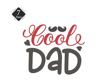 May include: A white background features the words "Cool Dad" in red and gray script. The word "Cool" has a mustache above it. A black diamond shape with the number "7" and the word "Sizes" is in the upper left corner.
