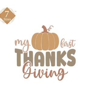My Firsrt Thanks & Giving Thanksgiving Machine Embroidery Design - 7 Sizes