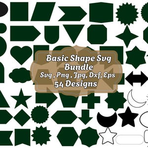 Puede incluir: Un conjunto de 54 archivos SVG de formas básicas en verde y negro. Las formas incluyen estrellas, flechas, corazones, círculos, cuadrados, rectángulos y más. El texto "Basic Shape Svg Bundle" está en un cuadro marrón con el texto "Svg, Png, Jpg, Dxf, Eps 54 Designs" debajo.