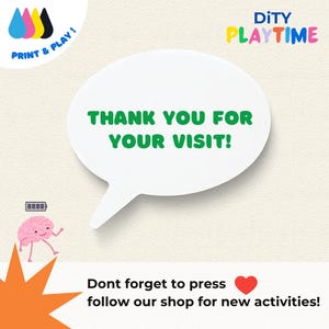 May include: A colorful graphic with the text "DITY PLAYTIME" and a speech bubble that says "THANK YOU FOR YOUR VISIT!"  The graphic also includes a cartoon brain with a battery symbol above it, a starburst, and a heart.