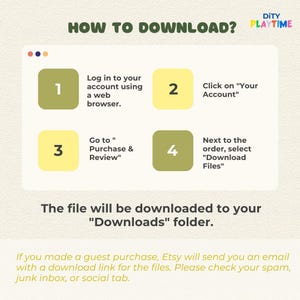 May include: A digital download guide with the title "HOW TO DOWNLOAD?" and the logo "DITY PLAYTIME". The guide provides step-by-step instructions on how to download files after purchase, including logging in, accessing the account, and selecting the download option.