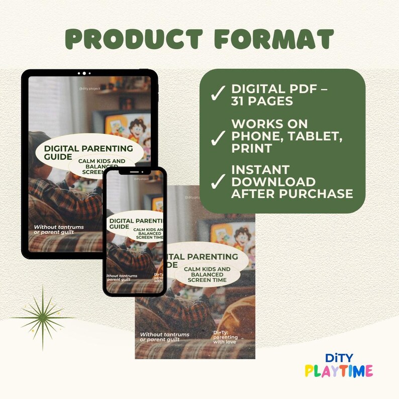 May include: Digital parenting guide displayed on a tablet and smartphone. The guide is titled "Digital Parenting Guide: Calm Kids and Balanced Screen Time." The product format is a digital PDF with 31 pages, and works on phones, tablets, and print. Instant download after purchase.
