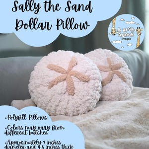 May include: Two off-white, round sand dollar pillows with tan star accents. The pillows are approximately 9 inches in diameter and 4.5 inches thick. The text "Sally the Sand Dollar Pillow" is at the top.