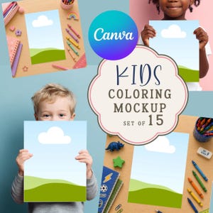 May include: A mockup featuring children holding coloring pages with a blue sky and green landscape design. The image includes the text "KIDS COLORING MOCKUP SET OF 15" and the Canva logo. Crayons, notebooks, and other school supplies are also visible.