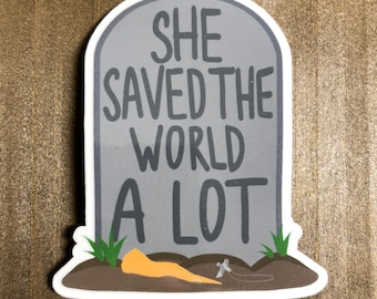She Saved the World A Lot Buffy the Vampire Slayer Sticker