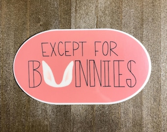 Except for Bunnies Buffy the Vampire Slayer Sticker