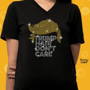 Rhinestone Trump Hair Don&#39;t Care T-shirt: Funny Bling Tee